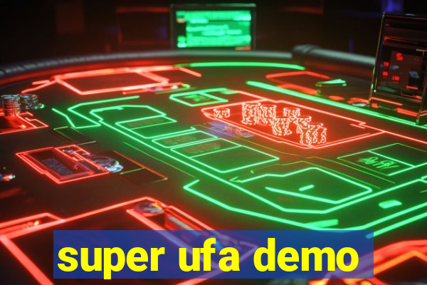 super ufa demo